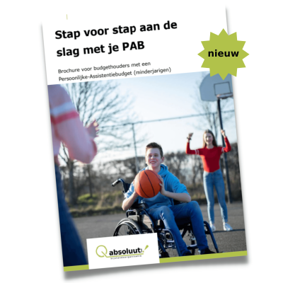 Voorkant van de brochure 'Stap voor stap aan de slag met je PAB - brochure voor budgethouders met een Persoonlijke-Assistentiebudget (PAB)'