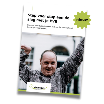 Voorkant van de brochure 'Stap voor stap aan de slag met je PAB - brochure voor budgethouders met een Persoonsvolgend Budget (PVB)'